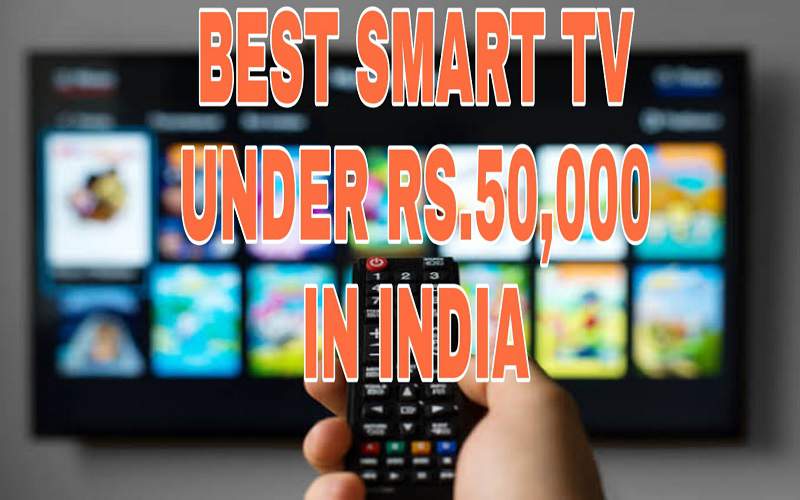 best smart tv under 50000