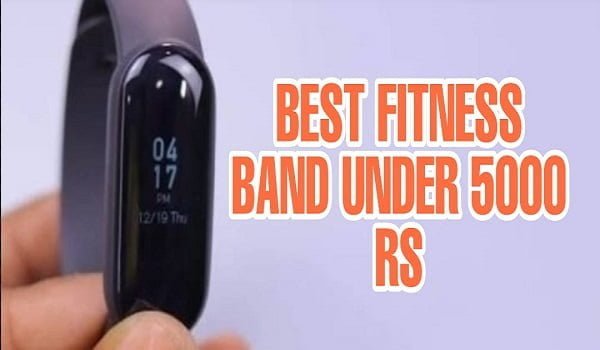 Best Fitness Band Under 5000