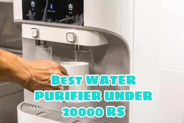 Best Water Purifier Under 20000 Rs